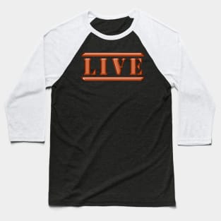 Live Orange Baseball T-Shirt